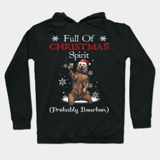 Bear Bourbon Full Of Christmas Spirit Bourbon Hoodie